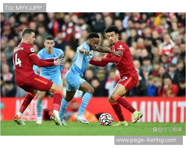 利物浦与曼城精彩对决回放全程回顾及精彩瞬间分析 利物浦与曼城精彩对决回放全程回顾及精彩瞬间分析